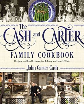 portada The Cash and Carter Family Cookbook: Recipes and Recollections From Johnny and June's Table 