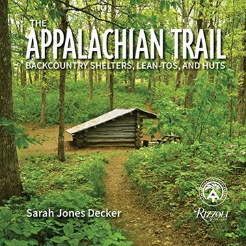 portada The Appalachian Trail: Backcountry Shelters, Lean-Tos, and Huts (en Inglés)