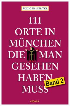 portada 111 Orte in München, die man Gesehen Haben Muss, Band 2 (en Alemán)