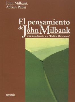 portada El Pensamiento de John Milbank: Una Introducción a la "Radical Orthodoxy" (in Spanish)