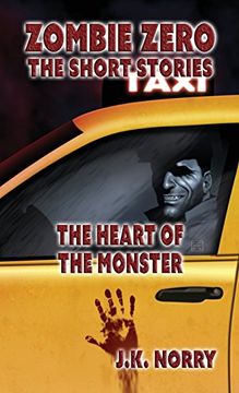 portada The Heart of the Monster: Zombie Zero: The Short Stories Vol. 6