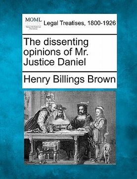 portada the dissenting opinions of mr. justice daniel (in English)