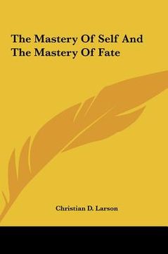 portada the mastery of self and the mastery of fate the mastery of self and the mastery of fate (en Inglés)