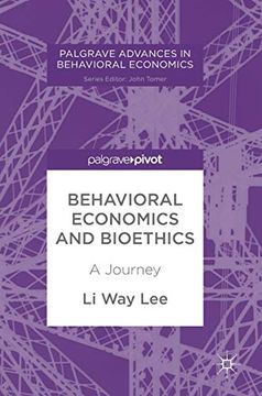 portada Behavioral Economics and Bioethics: A Journey (Palgrave Advances in Behavioral Economics) (en Inglés)