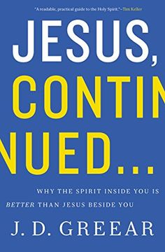 portada Jesus, Continued…: Why the Spirit Inside You is Better than Jesus Beside You (en Inglés)
