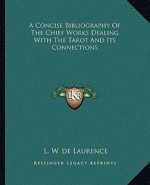 portada a concise bibliography of the chief works dealing with the tarot and its connections (in English)