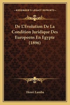portada De L'Evolution De La Condition Juridique Des Europeens En Egypte (1896) (in French)
