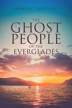 portada The Ghost People of the Everglades (en Inglés)