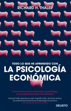 portada Todo lo que he Aprendido con la Psicología Económica: Los Aciertos y Errores de una Ciencia Deprimente (in Spanish)