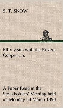 portada fifty years with the revere copper co. a paper read at the stockholders' meeting held on monday 24 march 1890 (en Inglés)