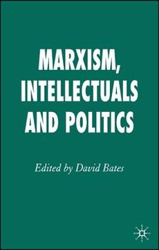 portada Marxism, Intellectuals and Politics (en Inglés)