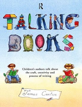 portada talking books: children's authors talk about the craft, creativity and process of writing (in English)