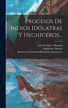 portada Procesos de Indios Idólatras y Hechiceros.