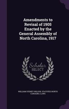 portada Amendments to Revisal of 1905 Enacted by the General Assembly of North Carolina, 1917 (in English)