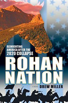 portada Rohan Nation: Reinventing America after the 2020 Collapse, 3rd Ed (en Inglés)