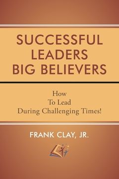 portada Successful Leaders Big Believers (en Inglés)