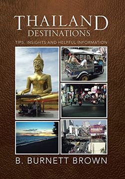 portada Thailand Destinations: Tips, Insights and Helpful Information (in English)