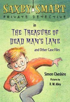portada The Treasure of Dead Man's Lane and Other Case Files: Saxby Smart, Private Detective: Book 2 (en Inglés)