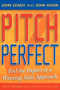 portada pitch perfect: feel the impact of a winning sales approach