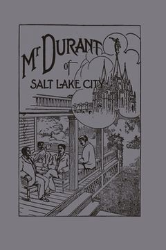 portada Mr. Durant of Salt Lake City: "That Mormon" (en Inglés)