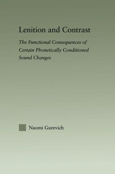 portada Lenition and Contrast: The Functional Consequences of Certain Phonetically Conditioned Sound Changes (Outstanding Dissertations in Linguistics)