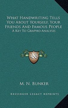 portada what handwriting tells you about yourself, your friends and famous people: a key to grapho-analysis