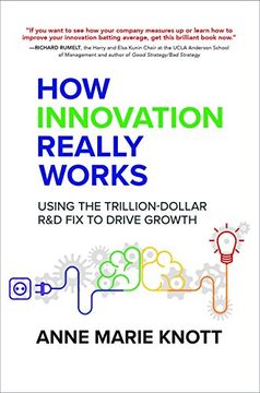 portada How Innovation Really Works: Using the Trillion-Dollar R&D Fix to Drive Growth (en Inglés)