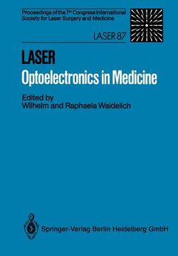 portada laser/optoelectronics in medicine: proceedings of the 8th congress international society for laser surgery and medicine in connection with laser 87 op (en Inglés)