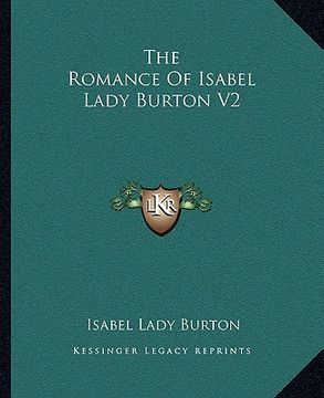 portada the romance of isabel lady burton v2 (en Inglés)