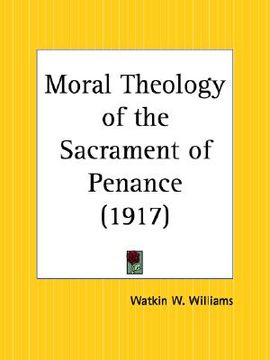 portada moral theology of the sacrament of penance (en Inglés)