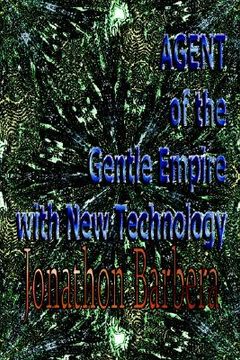 portada agent of the gentle empire with new technology (en Inglés)