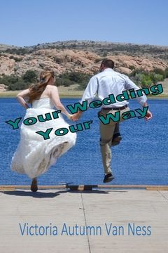 portada Your Wedding, Your Way (en Inglés)