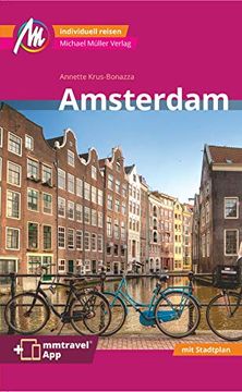portada Amsterdam Mm-City Reiseführer Michael Müller Verlag: Individuell Reisen mit Vielen Praktischen Tipps und Web-App Mmtravel. Com