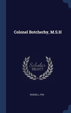 portada Colonel Botcherby, M.S.H (en Inglés)