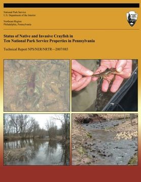 portada Status of Native and Invasive Crayfish in Ten National Park Service Properties in Pennsylvania (Technical Report NPS/NER/NRTR?2007/085)