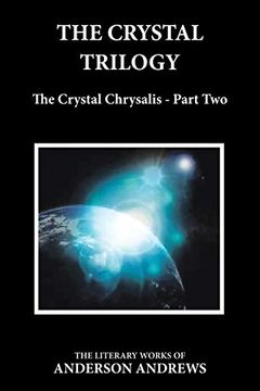 portada The Crystal Trilogy: The Crystal Chrysalis - Part two (en Inglés)