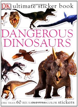 portada Ultimate Sticker Book: Dangerous Dinosaurs: More Than 60 Reusable Full-Color Stickers (Ultimate Sticker Books) 