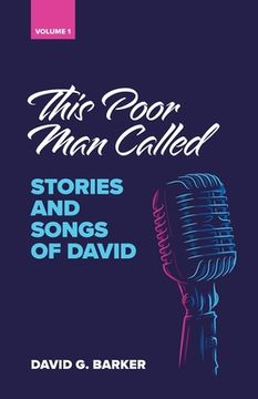 portada This Poor Man Called: Stories and songs of David (Volume 1) (en Inglés)