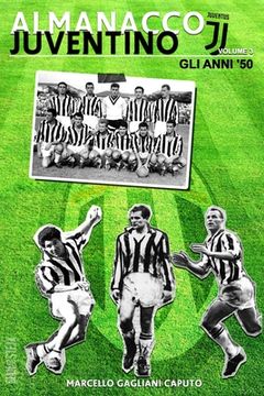 portada Almanacco Juventino - Volume 3 Gli anni '50 (en Italiano)