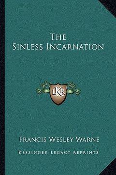 portada the sinless incarnation (en Inglés)