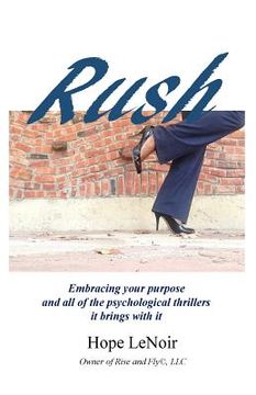 portada Rush: Embracing your purpose and all of the psychological thrillers it brings with it (in English)