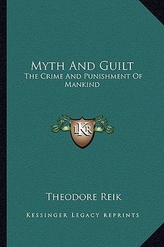 portada myth and guilt: the crime and punishment of mankind (en Inglés)