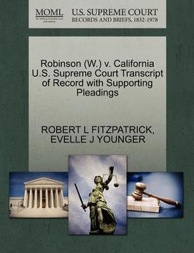 portada robinson (w.) v. california u.s. supreme court transcript of record with supporting pleadings (en Inglés)