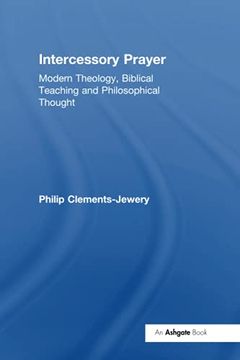 portada Intercessory Prayer: Modern Theology, Biblical Teaching and Philosophical Thought (in English)