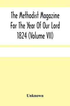 portada The Methodist Magazine for the Year of our Lord 1824 (Volume Vii) (in English)