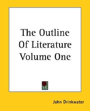 portada the outline of literature volume one (en Inglés)