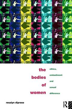 portada the bodies of women: ethics, embodiment and sexual differences