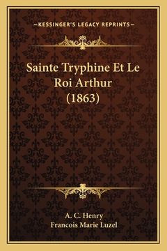 portada Sainte Tryphine Et Le Roi Arthur (1863) (en Francés)