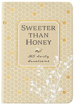 portada Sweeter Than Honey: 365 Daily Devotions (en Inglés)