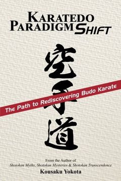 portada Karatedo Paradigm Shift: The Path to Rediscovering Budo Karate (in English)